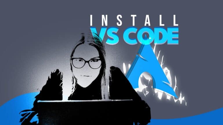 How to Install Visual Studio Code on Arch Linux